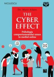 The Cyber Effect. Psihologia comportamentului uman în mediul online (ISBN: 9786063803161)