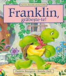 Franklin, grabeste-te! (ISBN: 9786069473238)