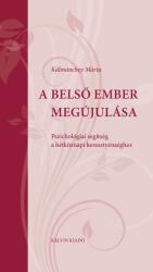 A BELSő EMBER MEGÚJULÁSA Pszichológiai segítség a hétköznapi keresztyénséghez (ISBN: 9789635584246)
