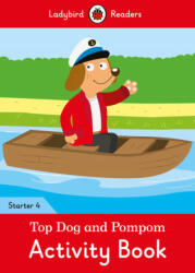 Top Dog and Pompom Activity Book - Ladybird Readers Starter Level 4 - Ladybird (ISBN: 9780241393888)