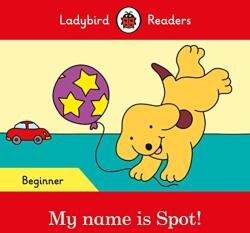 My name is Spot! - Ladybird Re (ISBN: 9780241316092)