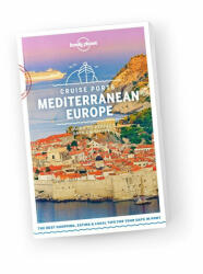 Lonely Planet Cruise Ports Mediterranean Europe - Lonely Planet (ISBN: 9781788686426)
