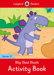 Big Bad Bash Activity Book - Ladybird Readers Starter Level 11 - Ladybird (ISBN: 9780241393956)