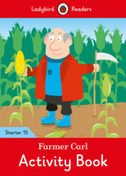 Farmer Carl Activity Book - Ladybird Readers Starter Level 15 - Ladybird (ISBN: 9780241393994)