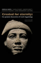 Created for Eternity - Miroslav Bárta, Ladislav Bareš, Jaromír Krejčí, Mohamed Megahed, Lenka Varadzínová (ISBN: 9788073089276)