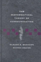 Mathematical Theory of Communication - C. E. Shannon, Warren Weaver (ISBN: 9780252725463)