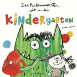 Das Farbenmonster geht in den Kindergarten - Anna Llenas (ISBN: 9783964280169)
