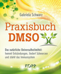 Praxisbuch DMSO - Gabriela Schwarz (ISBN: 9783864456541)