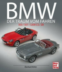 BMW 503 / 507 / 3200 CS / Z8 - Eberhard Kittler (ISBN: 9783613041387)