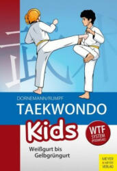 Taekwondo Kids - Volker Dornemann, Wolfgang Rumpf (ISBN: 9783840376542)