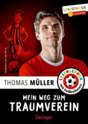 Mein Weg zum Traumverein - Thomas Müller, Jan Birck (ISBN: 9783789113796)