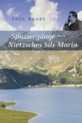 Spaziergänge durch Nietzsches Sils Maria - Paul Raabe (ISBN: 9783835318885)