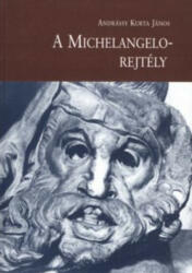 A MICHELANGELO-REJTÉLY (2008)