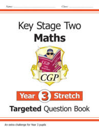 New KS2 Maths Targeted Question Book: Challenging Maths - Year 3 Stretch - CGP Books (ISBN: 9781789080414)