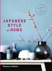 Japanese Style at Home - Olivia Bays, Cathelijne Nuijsink, Tony Seddon (ISBN: 9780500294994)