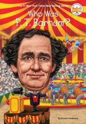 Who Was P. T. Barnum? (ISBN: 9780448488486)