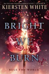 Bright We Burn - Kiersten White (ISBN: 9780553522426)