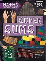 Maths is Everywhere: Super Sums - Addition subtraction multiplication and division (ISBN: 9781445149509)