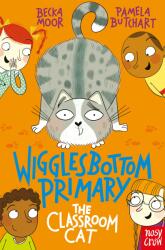 Wigglesbottom Primary: The Classroom Cat - Pamela Butchart (ISBN: 9781788001229)