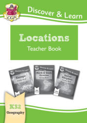 KS2 Discover & Learn: Geography - Locations: Europe, UK and Americas Teacher Book - CGP Books (ISBN: 9781782949886)