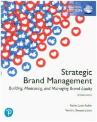 Strategic Brand Management: Building, Measuring, and Managing Brand Equity, Global Edition - Kevin Lane Keller, Vanitha Swaminathan (ISBN: 9781292314969)