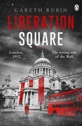 Liberation Square - Gareth Rubin (ISBN: 9781405930611)