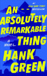 Absolutely Remarkable Thing - Hank Green (ISBN: 9781524745776)