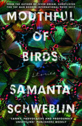 Mouthful of Birds - Samanta Schweblin, Megan McDowell (ISBN: 9781786076694)