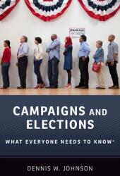 Campaigns and Elections: What Everyone Needs to Know (ISBN: 9780190935573)