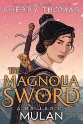 The Magnolia Sword (ISBN: 9781620148044)