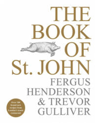 Book of St John - Fergus Henderson, Trevor Gulliver (ISBN: 9781529103212)