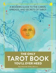 The Only Tarot Book You'll Ever Need (ISBN: 9781507210840)