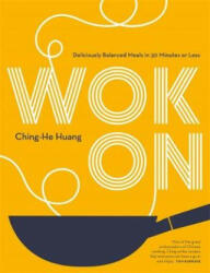Wok On - Deliciously balanced Asian meals in 30 minutes or less (ISBN: 9780857836335)