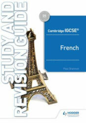 Cambridge IGCSE (TM) French Study and Revision Guide - Paul Shannon (ISBN: 9781510448032)