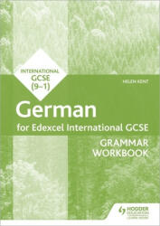 Edexcel International GCSE German Grammar Workbook Second Edition - Helen Kent (ISBN: 9781510467477)