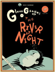 River At Night - Kevin Huizenga (ISBN: 9781770463745)