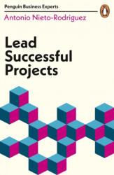 Lead Successful Projects - Antonio Nieto-Rodriguez (ISBN: 9780241395479)
