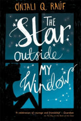 Star Outside My Window - Onjali Q. Rauf (ISBN: 9781510105157)