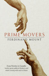 Prime Movers - FERDINAND MOUNT (ISBN: 9781471156014)