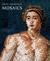 Greek and Roman Mosaics - Rosaria Ciardiello, Umberto Pappalardo, Luciano Pedicini (ISBN: 9780789213396)