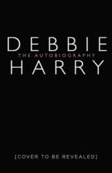 Face It - DEBBIE HARRY (ISBN: 9780008229429)