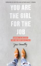 You Are the Girl for the Job - Jess Connolly (ISBN: 9780310352457)