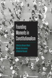 Founding Moments in Constitutionalism - ALBERT RICHARD (ISBN: 9781509930975)