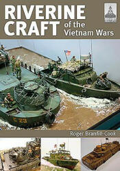 ShipCraft 26: Riverine Craft of the Vietnam Wars - Roger Branfill-Cook (ISBN: 9781526749062)