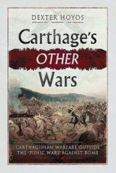 Carthage's Other Wars - Dexter Hoyos (ISBN: 9781781593578)