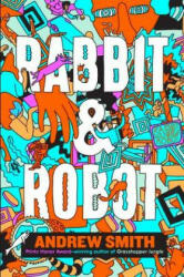 Rabbit and Robot - Andrew Smith (ISBN: 9781405293983)