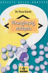 Pecze Károly: Vérszegénység, vérképzés Antikvár (2000)