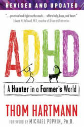 ADHD: A Hunter in a Farmer's World (ISBN: 9781620558980)