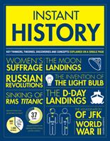 Instant History - Key thinkers theories discoveries and concepts explained on a single page (ISBN: 9781787393295)