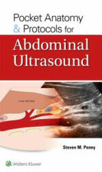 Pocket Anatomy & Protocols for Abdominal Ultrasound - Steven M. Penny (ISBN: 9781975119416)